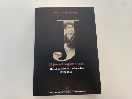 Imagen: Portada del libro que se presenta sobre la biografía de Joaquín Costa de Manuel López Forjas