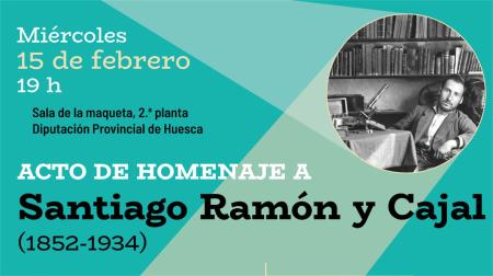 Imagen: Cartel de la actividad de homenaje a Santiago Ramón y Cajal que realizará el IEA de la Diputación Provincial de Huesca
