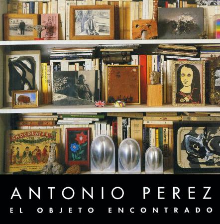 Antonio Pérez. El objeto encontrado