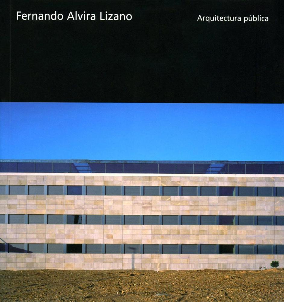 Fernando Álvira Lizano. Arquitectura pública