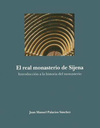 El Real Monasterio de Sigena: introducción a la historia del monasterio