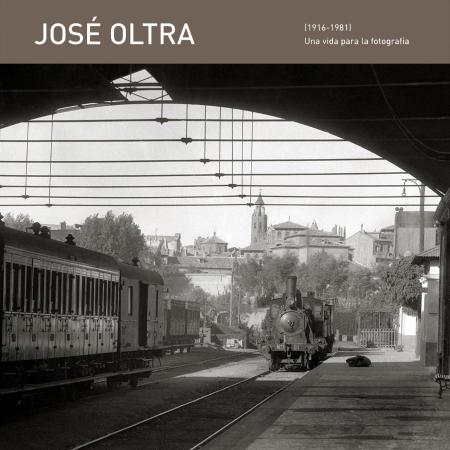 José Oltra. Una vida para la fotografía (1916-1981)