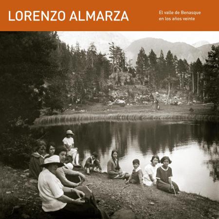Lorenzo Almarza. El valle de Benasque en los años veinte