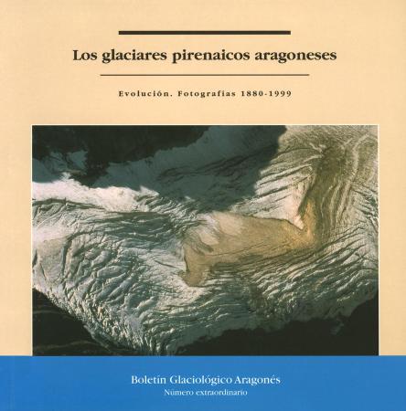 Los glaciares pirenaicos aragoneses. Evolución. Fotografías 1880-1999