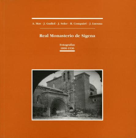 Real Monasterio de Sigena. Fotografías 1890-1936