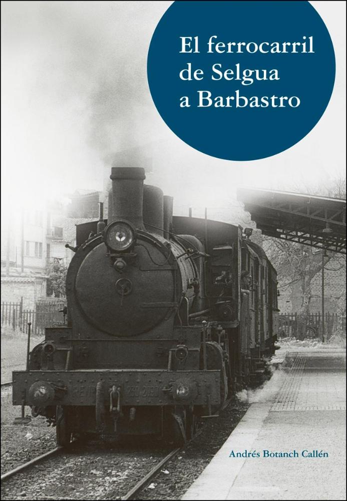 El ferrocarril de Selgua a Barbastro