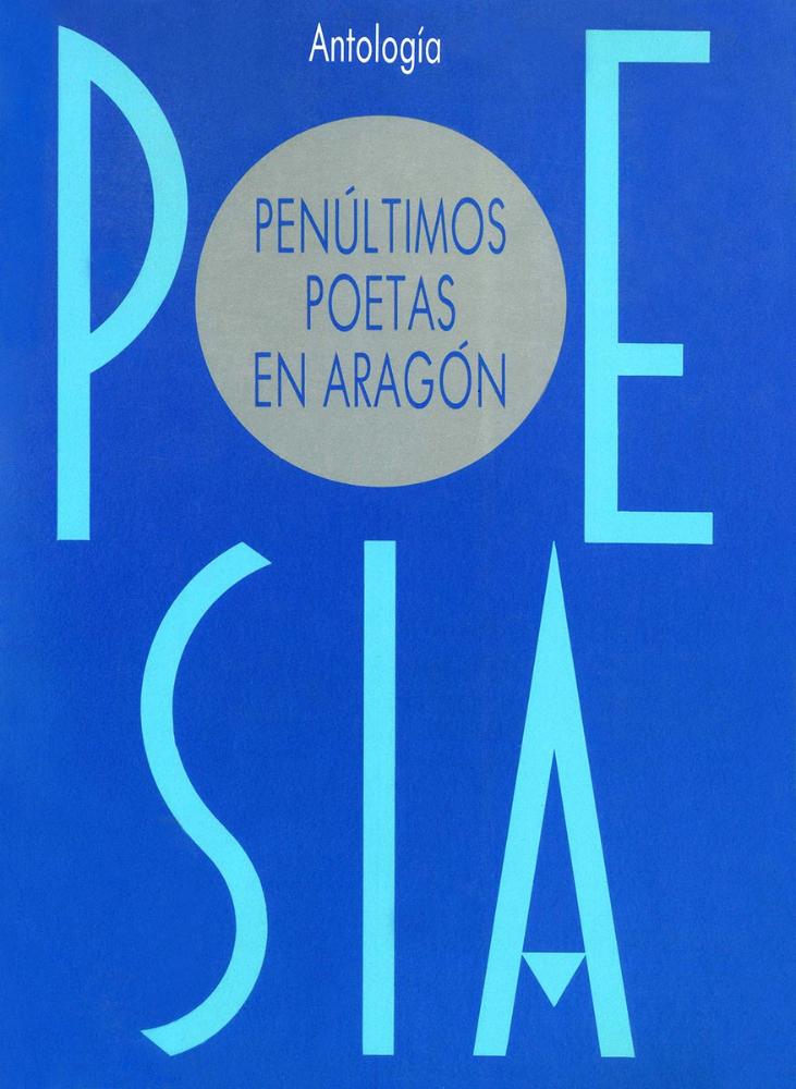 Penúltimos poetas en Aragón. Antología