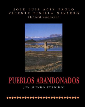 Pueblos abandonados: ¿un mundo perdido?