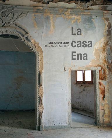 Sara Álvarez Sarrat. La casa Ena