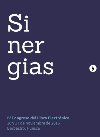 Sinergias. Memoria del IV Congreso del Libro Electrónico