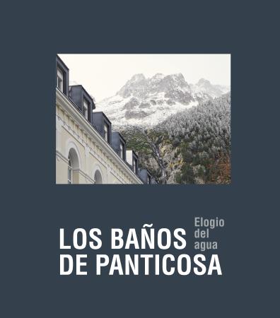 Elogio del agua. Los Baños de Panticosa